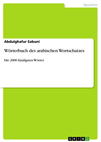 Wörterbuch des arabischen Wortschatzes: Die 2000 häufigsten Wörter