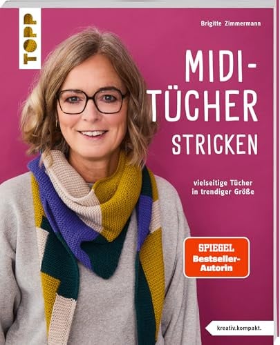 Midi-Tücher stricken (kreativ.kompakt.): Vielseitige Tücher in trendiger Größe