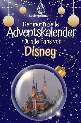 Der inoffizielle Adventskalender für alle Fans von Disney