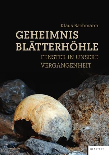 Geheimnis Blätterhöhle: Fenster in unsere Vergangenheit