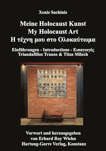 Meine Holocaust Kunst - My Holocaust Art - Η τέχνη μου στο Ολοκαύτωμα: Einführungen - Introductions - Εισαγωγές