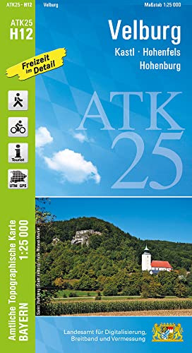 ATK25-H12 Velburg (Amtliche Topographische Karte 1:25000): Kastl, Hohenfels, Hohenburg (ATK25 Amtliche Topographische Karte 1:25000 Bayern)