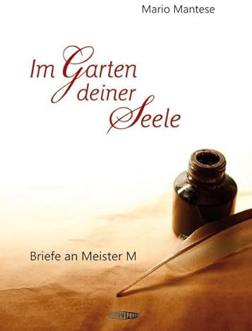 Im Garten deiner Seele: Briefe an Meister M