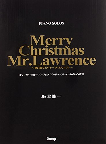 Sakamoto ryuÌ„ichi Merry Christmas Mr. Lawrence senjoÌ„ no meriÌ„ kurisumasu : Piano solos.