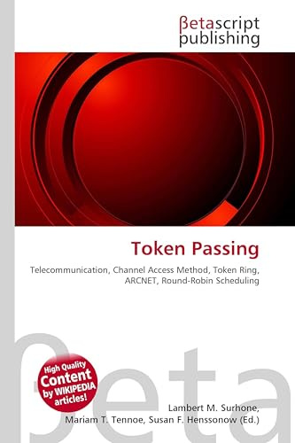 Token Passing: Telecommunication, Channel Access Method, Token Ring, ARCNET, Round-Robin Scheduling