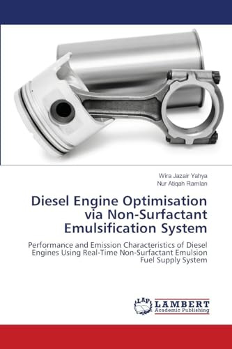 Diesel Engine Optimisation via Non-Surfactant Emulsification System: Performance and Emission Characteristics of Diesel Engines Using Real-Time Non-Surfactant Emulsion Fuel Supply System
