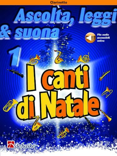 Ascolta, leggi & suona 1 - I canti di Natale-Klarinette-BOOK+AUDIO-ONLINE
