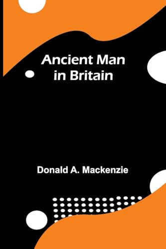 Ancient Man in Britain