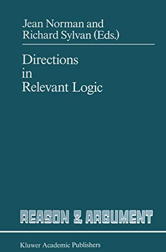 Directions in Relevant Logic (Reason and Argument)