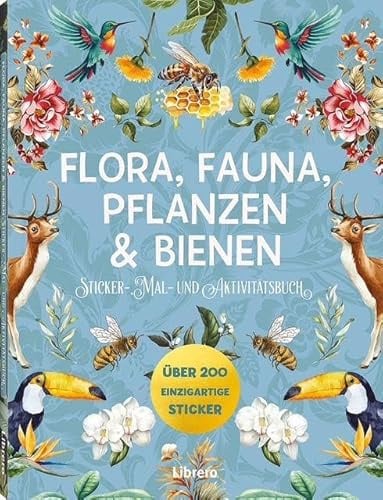 Flora, Fauna, Pflanzen & Bienen - Stickerbuch: 200 Sticker