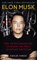 Elon Musk: How the Billionaire CEO of SpaceX and Tesla is Shaping our Future
