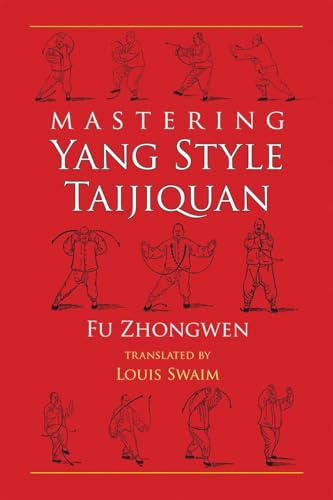 Mastering Yang Style Taijiquan