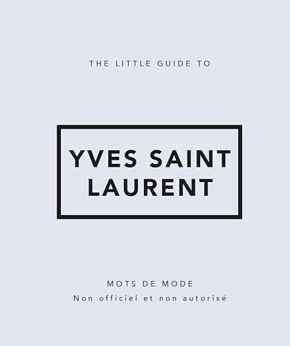 The Little Guide to Yves Saint Laurent - Mots de mode