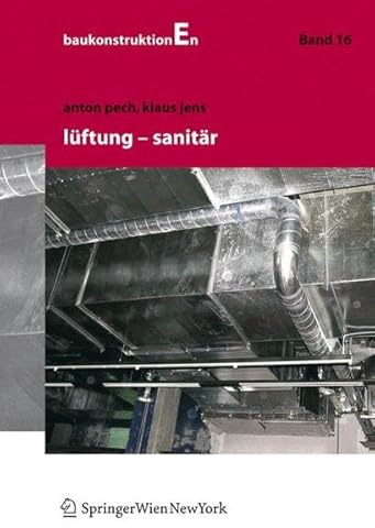 Baukonstruktionen Volume 1-17 / Lüftung und Sanitär