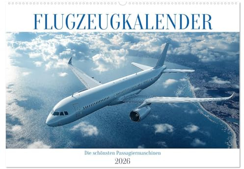 Flugzeugkalender - Die schönsten Passagiermaschinen (Wandkalender 2026 DIN A2 quer), CALVENDO Monatskalender: Atemberaubende Flugzeug-Aufnahmen in ... begeistert sind (CALVENDO Mobilitaet)