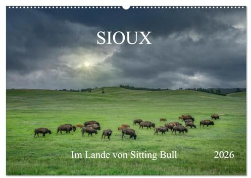 Sioux Im Lande von Sitting Bull (Wandkalender 2026 DIN A2 quer), CALVENDO Monatskalender: Entdecken Sie die faszinierende Welt der Sioux in den ... Fotokalender. (CALVENDO Natur)