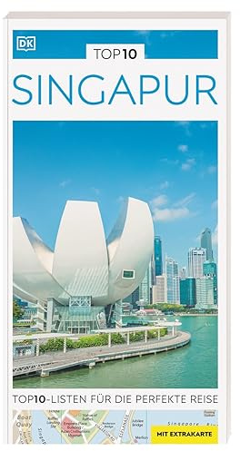 TOP10 Reiseführer Singapur: TOP10-Listen zu Highlights, Themen und Stadtteilen mit wetterfester Extra-Karte. Von Reisenden. Für Reisende.