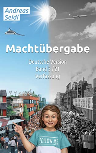 Machtübergabe - Verfassung: Band 3/21 Deutsche Version (Machtübergabe - Deutsche Version)