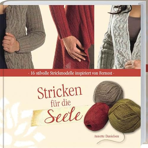 Stricken für die Seele: 16 wunderbare Strickmodelle inspiriert von Fernost.