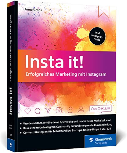 Insta it!: Erfolgreiches Marketing mit Instagram. Das Online-Marketing-Handbuch für Instagram. Inkl. Visual Storytelling und Ads-Kampagnen