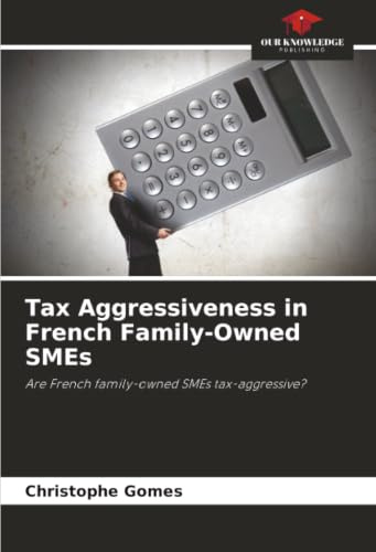 Tax Aggressiveness in French Family-Owned SMEs: Are French family-owned SMEs tax-aggressive?