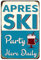 Buywell Apres Ski Blechmalerei für Innen- und Außenbereich, Hausbar, Kaffee, Küche, Vintage-Heimdekoration, Poster, Wandkunst, Blechschild, Dekoration, Metallschild, Poster, 20,3 x 30,5 cm