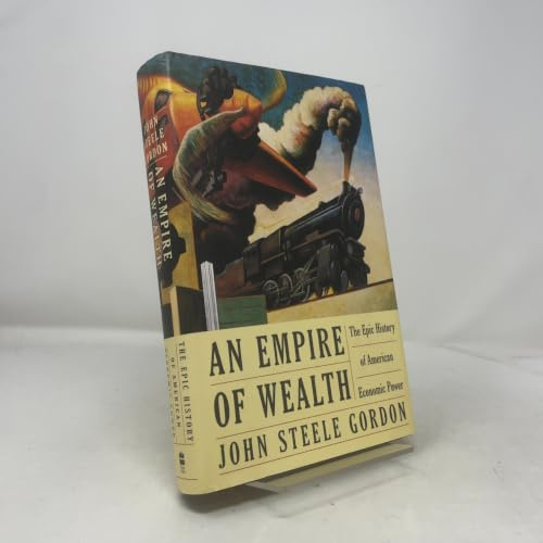 An Empire of Wealth: The Epic History of American Economic Power