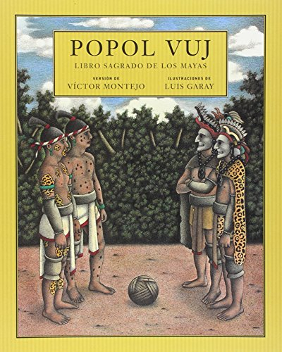 Popol Vuj: Libro sagrado de los Mayas/ Sacred Book of the Maya