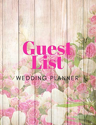 Guest List Wedding Planner: The perfect whitewash country fence roses and tulips to track your guest's addresses, R.S.V.P., Invitations sent and more.