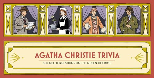 Agatha Christie Trivia: 300 killer questions on the Queen of Crime