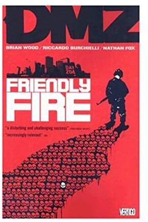 DMZ Vol. 4: Friendly Fire
