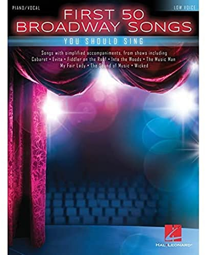 First 50 Broadway Songs You Should Sing: Low Voice