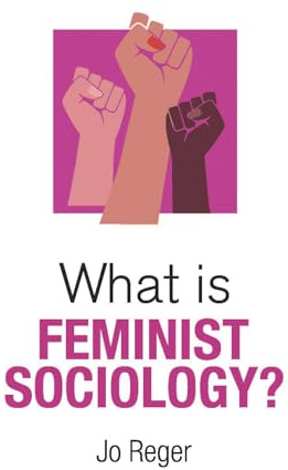 What is Feminist Sociology?