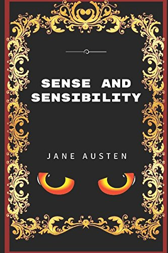 Sense and Sensibility: By Jane Austen - Illustrated
