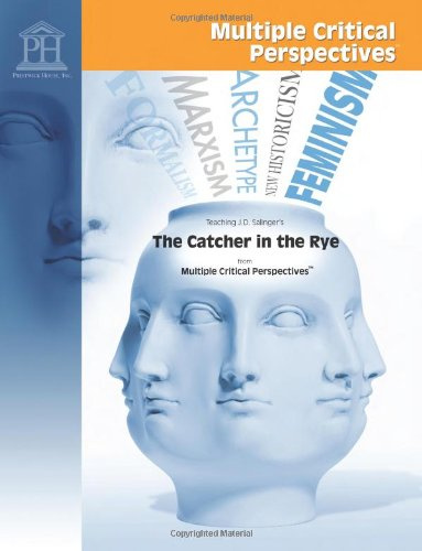 The Catcher in the Rye - Multiple Critical Perspectives