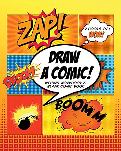 Draw A Comic: How to Write A Comic Writing Workbook & Blank Comic Book Orange Explosion Theme Rectangular Template 8 x 10