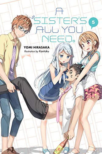 A Sister's All You Need., Vol. 5 (light novel) (Volume 5)