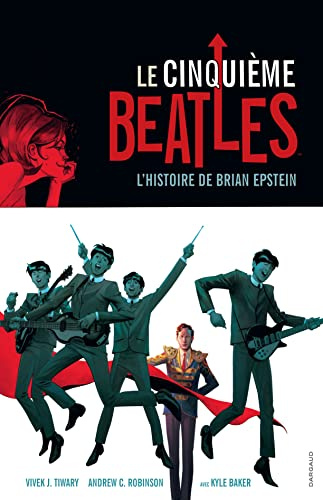 Le Cinquième Beatles - Le Cinquième Beatles: L'histoire de Brian Epstein