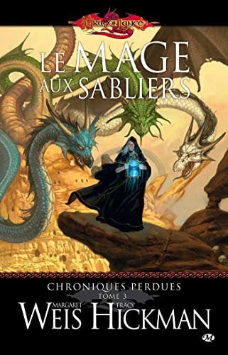 Chroniques perdues, Tome 3: Le Mage aux sabliers