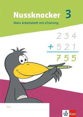 Nussknacker 3: Mein Arbeitsheft mit eTraining Klasse 3 (Nussknacker. Ausgabe ab 2021)