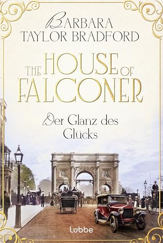 The House of Falconer - Der Glanz des Glücks (Die Falconer-Reihe von der Autorin der Emma-Harte-Saga, Band 3)