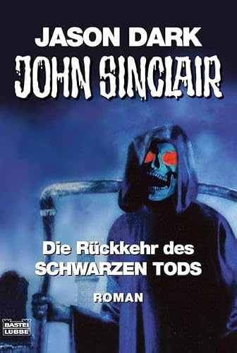 Die Rückkehr des Schwarzen Tods: Roman (John Sinclair. Bastei Lübbe Taschenbücher)