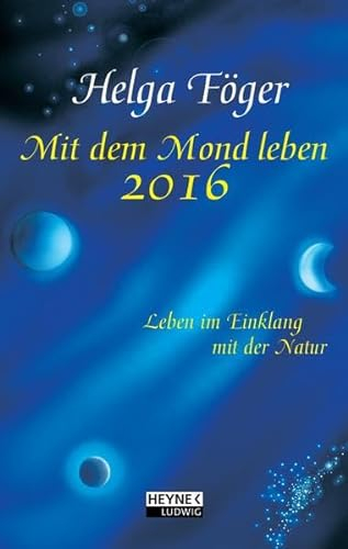 Mit dem Mond leben 2016: Taschenkalender: Leben im Einklang mit der Natur. Taschenkalender