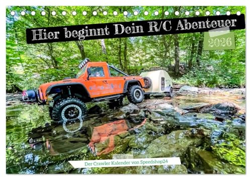 Where your RC Adventure begins! (Tischkalender 2026 DIN A5 quer), CALVENDO Monatskalender: Crawler von Fotografiert von Crawlern Fahrern für Crawler Fans (CALVENDO Hobbys)