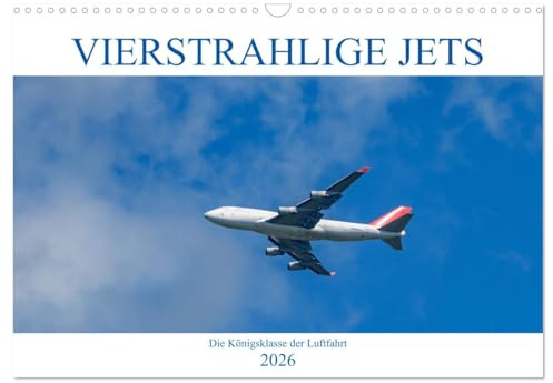 Vierstrahlige Jets (Wandkalender 2026 DIN A3 quer), CALVENDO Monatskalender: Jets mit vier Treibwerken zählen zu den schönsten Flugzeugen (CALVENDO Mobilitaet)