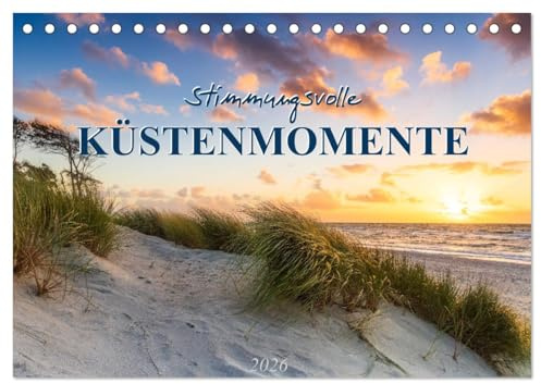 Stimmungsvolle Küstenmomente (Tischkalender 2026 DIN A5 quer), CALVENDO Monatskalender: Unterwegs an der deutschen Küste (CALVENDO Orte)