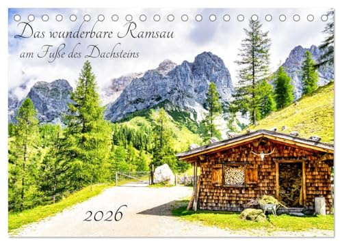 Das wunderbare Ramsau am Fuße des Dachsteins (Tischkalender 2026 DIN A5 quer), CALVENDO Monatskalender: Das wunderbare Almengebiet Ramsau am Fuße des ... Rundwandermöglichkeiten. (CALVENDO Natur)