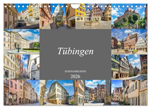 Tübingen Stadtansichten (Wandkalender 2026 DIN A4 quer), CALVENDO Monatskalender: Farbenprächtig einmalige Bilder der Universitätsstadt Tübingen (CALVENDO Orte)