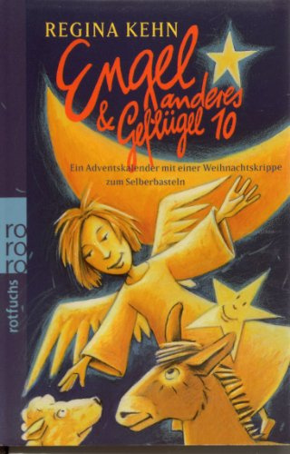 Engel & anderes Geflügel 10: Ein Adventskalender mit einer Weihnachtskrippe zum Selberbasteln und mit einer Weihnachtsgeschichte von Nils Jockel