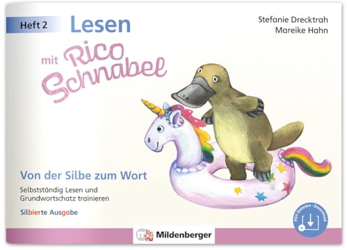 Lesen mit Rico Schnabel, Heft 2: Von der Silbe zum Wort - silbierte Ausgabe: Selbstständig Lesen und Grundwortschatz trainieren (Rico Schnabel Deutsch)